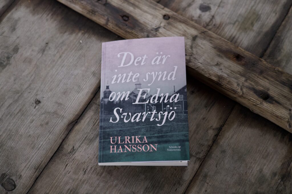 Det är inte synd om Edna Svartsjö, Ulrika Hansson.
